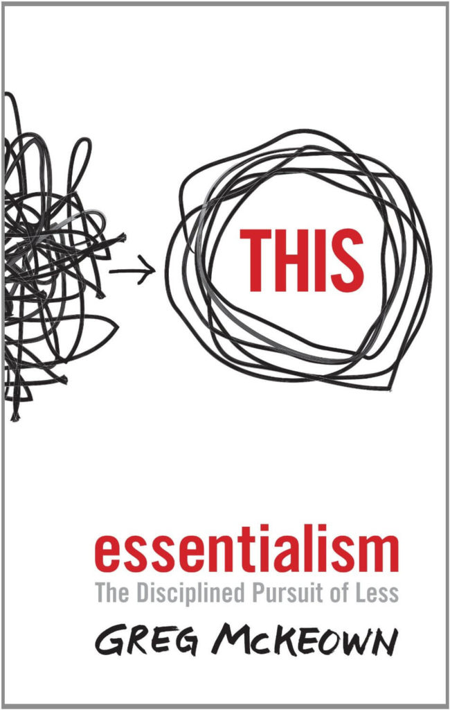 Book to read about essentialism and the persuit of less.
